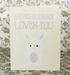 Somebunny loves you Easter Card